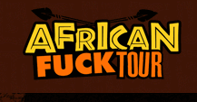 African Fuck Tour